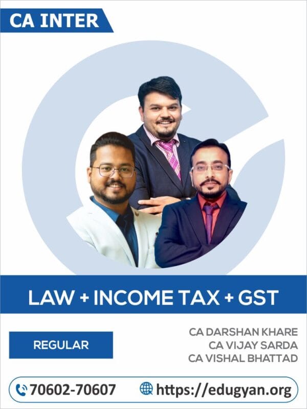 CA Inter Law, DT & GST Combo By CA Darshan Khare, CA Vijay Sarda & CA Vishal Bhattad (New Syllabus)