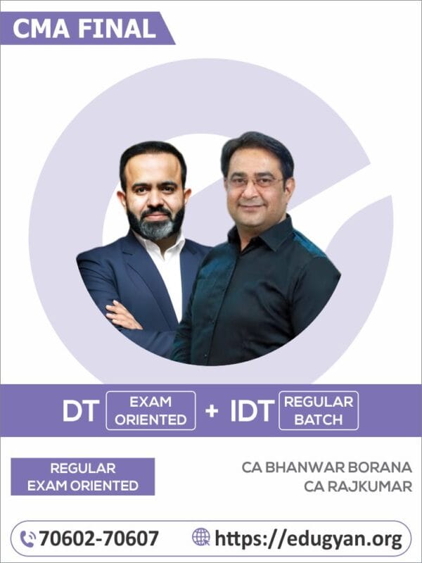 CMA Final DT (Exam-Oriented) & IDT (Regular) Combo By CA Bhanwar Borana & CA RajKumar (For June/Dec 2025 & Onwards)