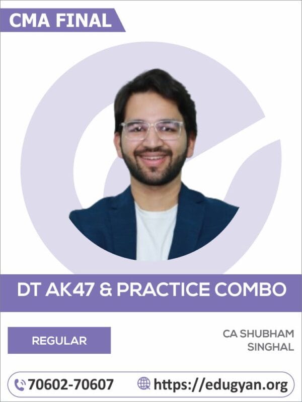 CMA Final Direct Tax AK47 & Practice Combo By CA Shubham Singhal (2022 Syllabus)