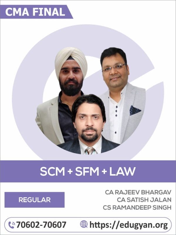 CMA Final SCM, SFM & Law Combo By CA Rajeev Bhargav, CA Satish Jalan & CS Ramandeep Singh (2022 Syllabus)