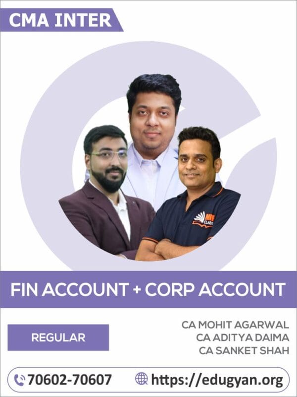 CMA Inter Financial Accounting & Corporate Accounting Combo By CA Mohit Agarwal, CA Aditya Daima & CA Sanket Shah (2022 Syllabus)