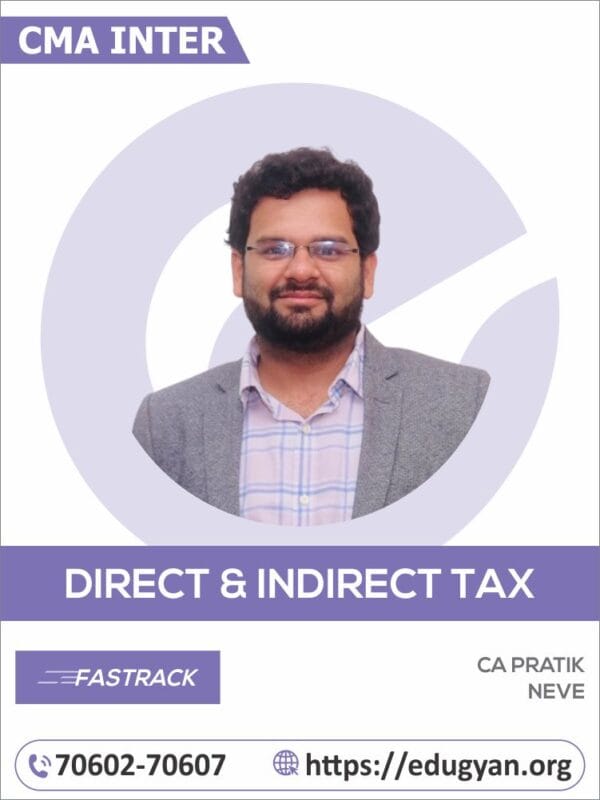 CMA Inter Taxation (DT & IDT) Fast Track By CA Pratik Neve (2022 Syllabus)