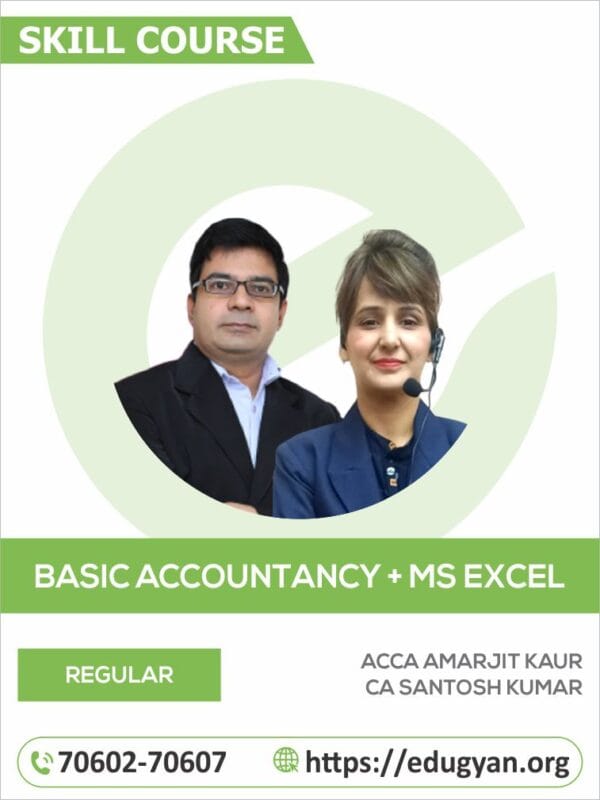 Skill Course Basic Module & MS Excel Combo By ACCA Amarjit Kaur & CA Santosh Kumar