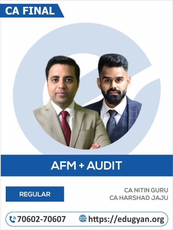 CA Final AFM & Audit Combo By CA Nitin Guru & CA Harshad Jaju (For May/Nov 2025 & Onwards)