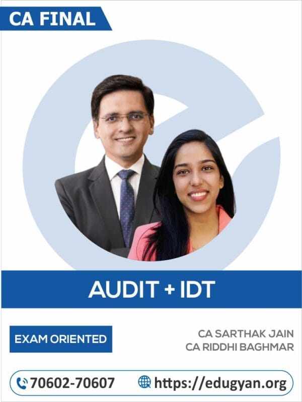 CA Final Audit & IDT Combo By CA Sarthak Jain & CA Riddhi Baghmar (For May/Nov 2025 & Onwards)