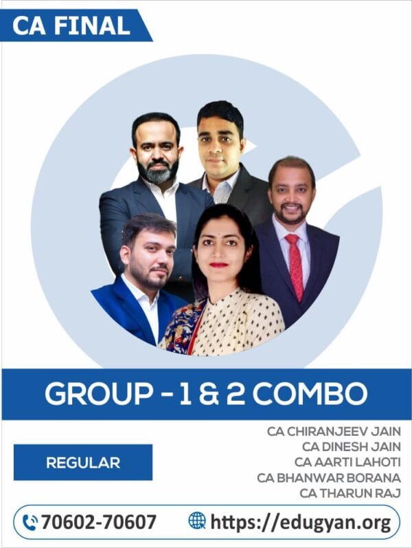 CA Final Both Group All Subject Except IBC (FR,AFM,Audit,DT & IDT) Combo By CA Chiranjeev Jain, CA Dinesh Jain, CA Aarti Lahoti, CA Bhanwar Borana & CA Tharun Raj (New Syllabus)