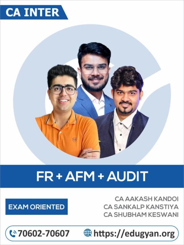 CA Final FR, AFM & Audit Exam Oriented Combo By CA Aakash Kandoi, CA Sankalp Kanstiya & CA Shubham Keswani (For May/Nov 2025 & Onwards)