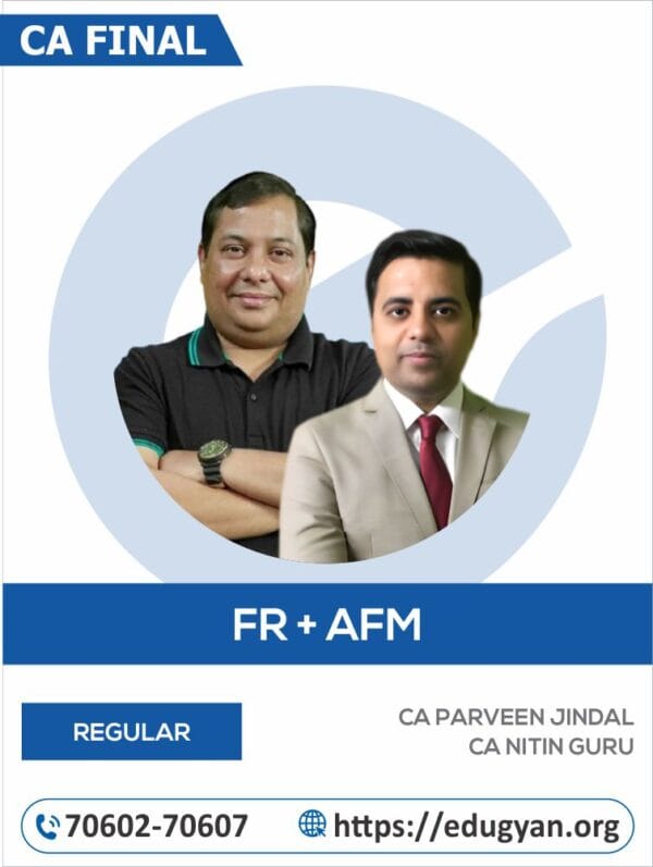 CA Final FR & AFM Combo By CA Parveen Jindal & CA Nitin Guru (For May/Nov 2025 & Onwards)