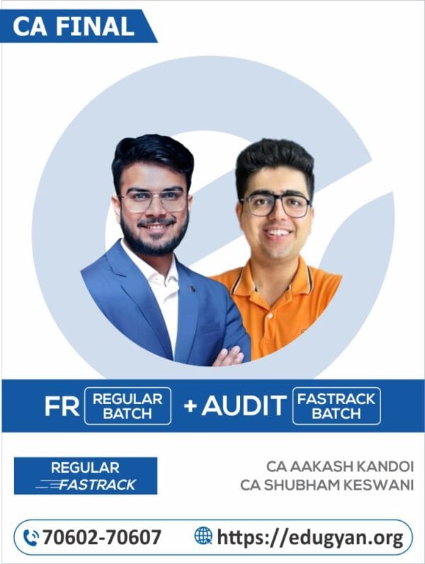 CA Final FR (Regular) & Audit (Fastrack) Combo By CA Aakash Kandoi & CA Shubham Keswani (For May/Nov 2025 & Onwards)