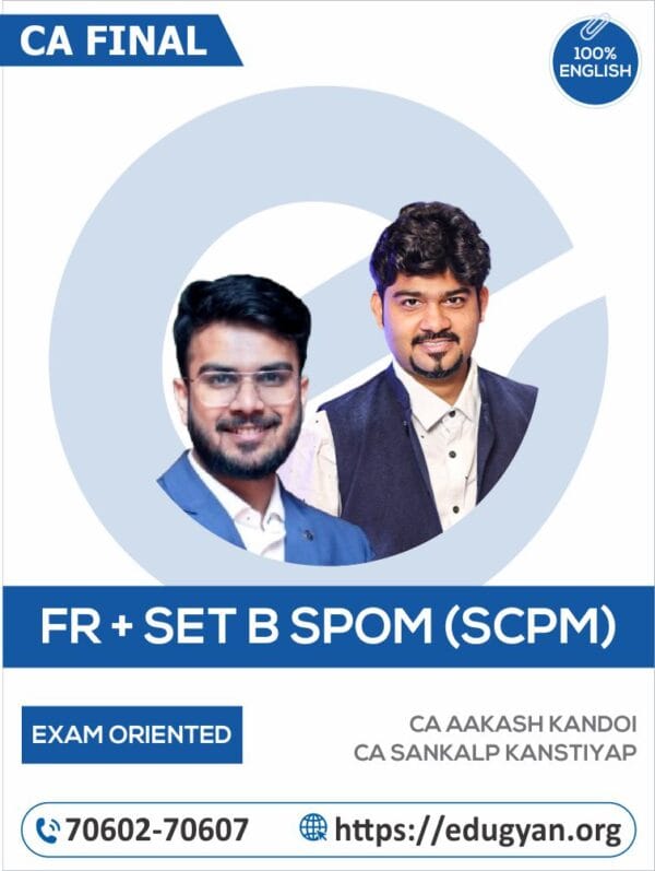 CA Final FR & Set B SPOM (SCPM) Exam Oriented Combo By CA Aakash Kandoi & CA Sankalp Kanstiyap (English) (For Nov 2024 & Onwards)