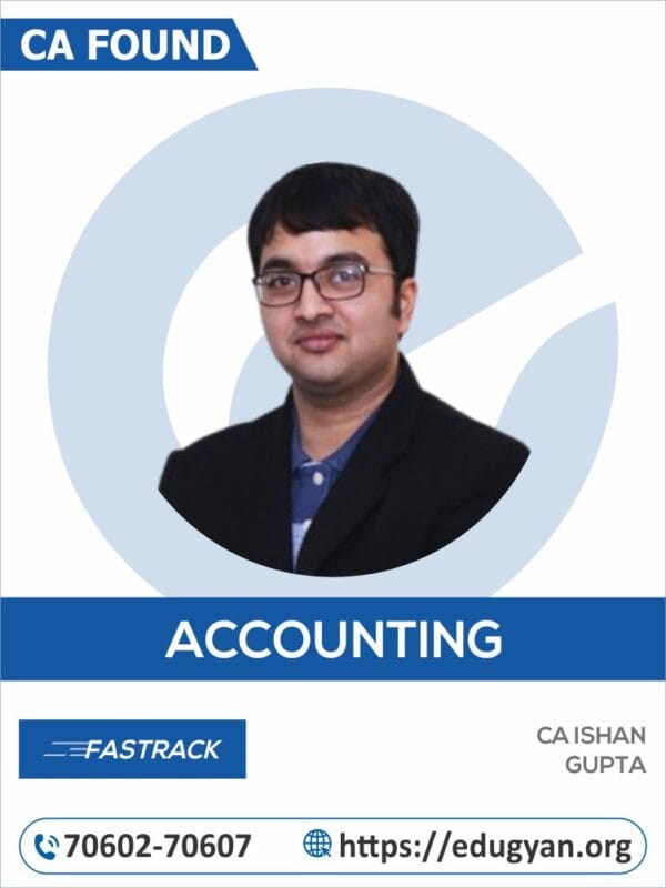 CA Foundation Accounting Fast Track By CA Ishan Gupta (New Syllabus)