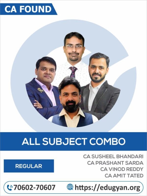 CA Foundation All Subject Combo By CA Susheel Bhandari, CA CMA Prashant Sarda, CA Vinod Reddy & CA CS Amit Tated (New Syllabus)