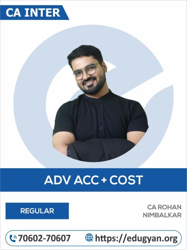 CA Inter Adv Accounts & Costing Combo By CA Rohan Nimbalkar (For May/Nov 2025 & Onwards)