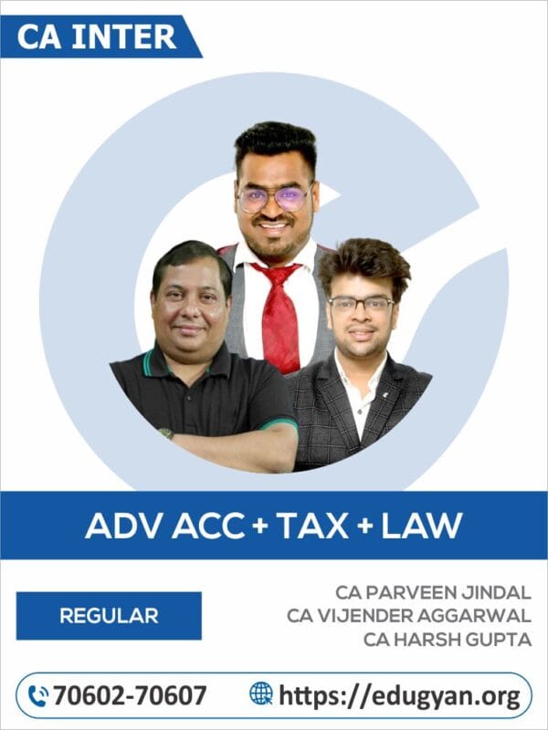 CA Inter Adv Accounts, Taxation & Law Combo By CA Parveen Jindal, CA Vijender Aggarwal & CA Harsh Gupta (New Syllabus)