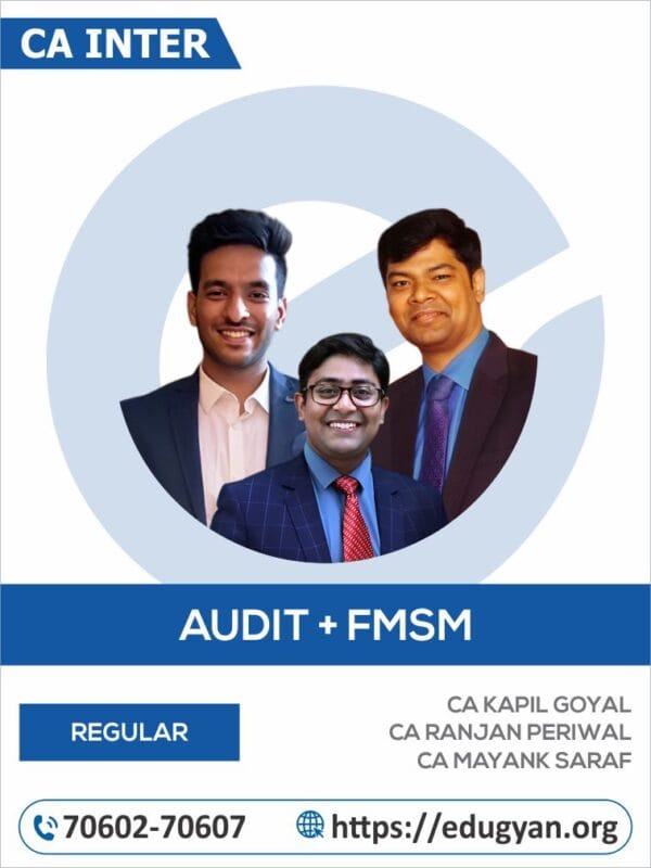 CA Inter Audit & FM-SM Combo By CA Kapil Goyal, CA Ranjan Periwal & CA Mayank Saraf (For May/Sep 2025 & Onwards)