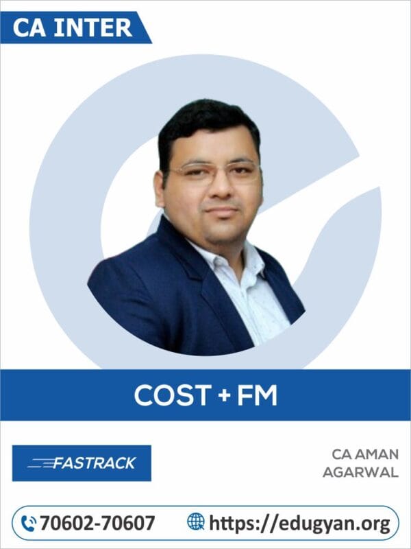 CA Inter Cost & FM Fastrack Combo By CA Aman Agarwal (New Syllabus)