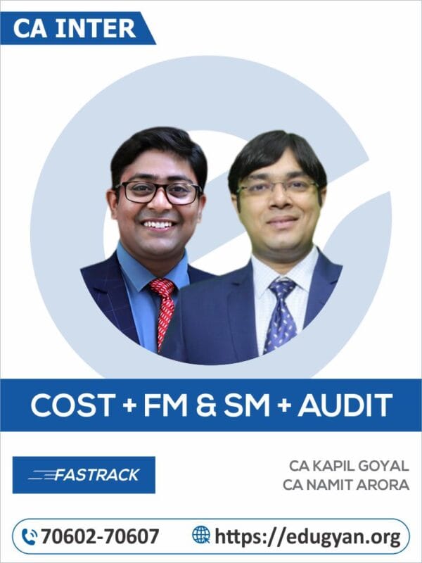 CA Inter Cost, FM-SM & Audit Fastrack Combo By CA Kapil Goyal & CA Namit Arora (New Syllabus)