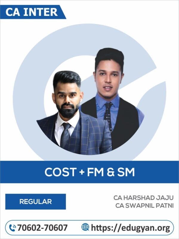 CA Inter Cost & FM-SM Combo By CA Harshad Jaju & CA Swapnil Patni (New Syllabus)