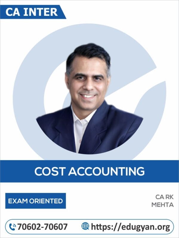 CA Inter Cost & Management Accounting Exam-Oriented Batch By CA RK Mehta (For Jan 2025 & Onwards)