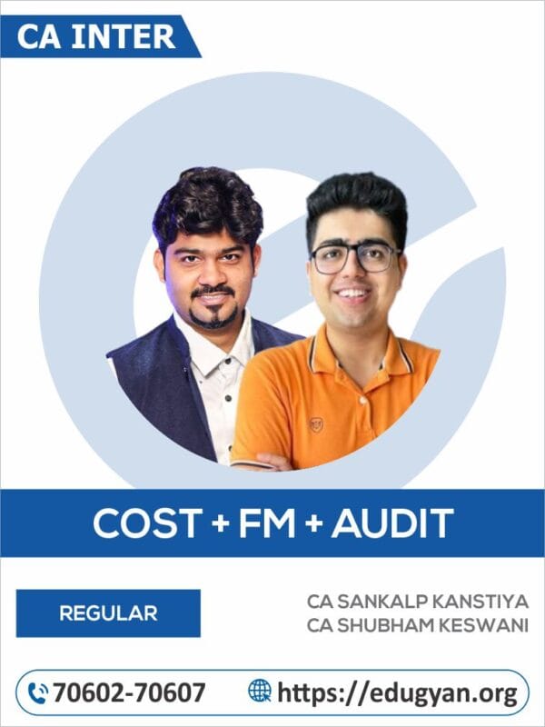 CA Inter Costing, FM & Audit Combo By CA Sankalp Kanstiya & CA Shubham Keswani (New Syllabus)