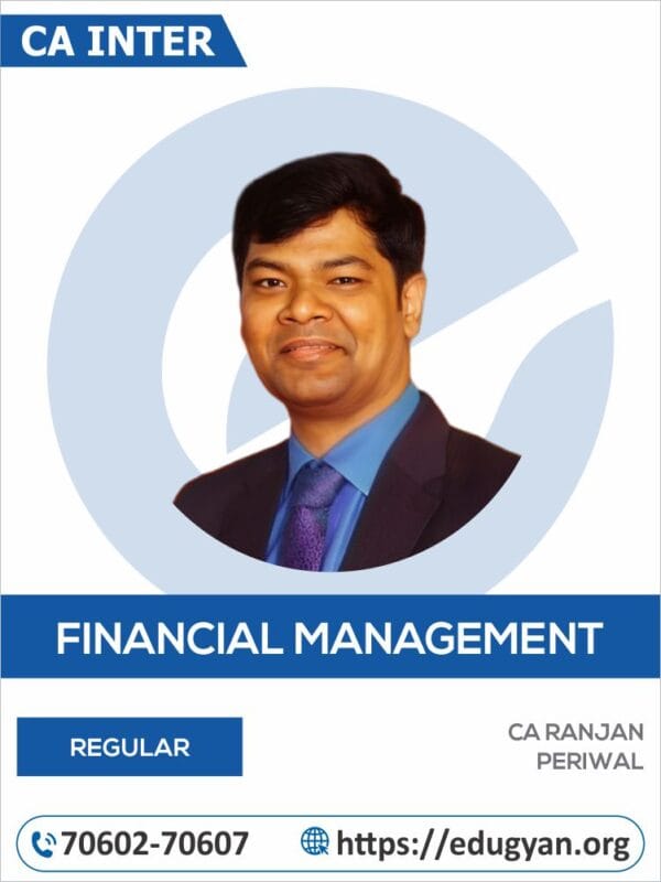 CA Inter Financial Management (FM) By CA Ranjan Periwal (For May/Sep 2025 & Onwards)