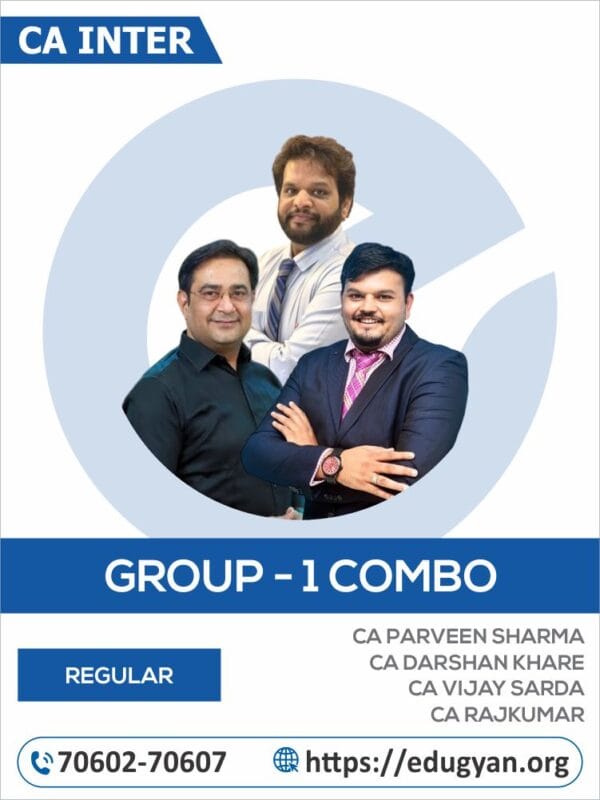 CA Inter Group- I All Subject Combo By CA Parveen Sharma, CA Darshan Khare, CA Vijay Sarda & CA Raj Kumar (For May/Sep 2025 & Onwards)