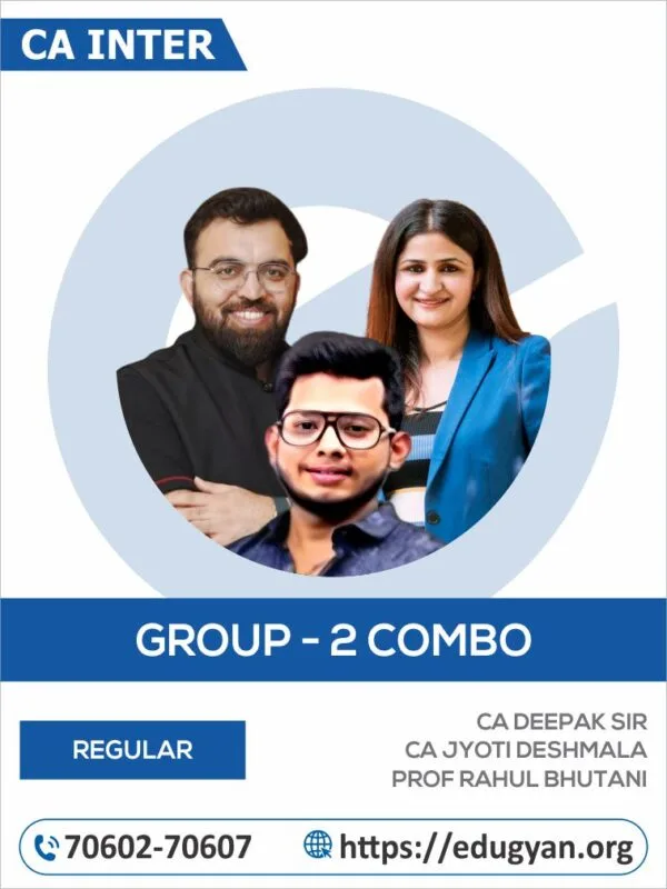 CA Inter Group II All Subject Combo By CA Deepak Sir, CA Jyoti Deshmala & Prof Rahul Bhutani (For May/Sep 2025 & Onwards))