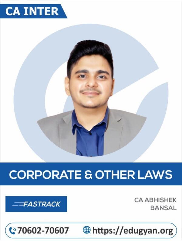 CA Inter Law Fast Track By CA Abhishek Bansal (For May/Sep 2025 & Onwards)