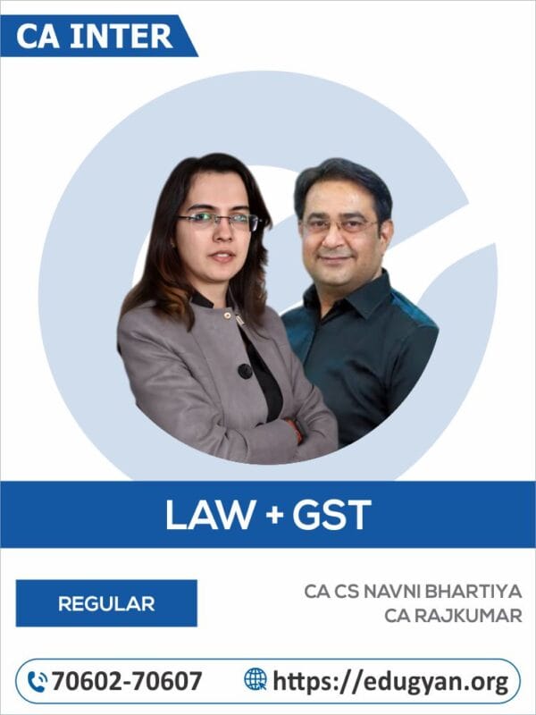 CA Inter Law & GST Combo By CA CS Navni Bhartiya & CA Rajkumar (For May/Sep 2025 & Onwards)