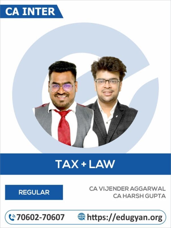 CA Inter Tax & Law Combo By CA Vijender Aggarwal & CA Harsh Gupta (For May/Sep 2025 & Onwards)