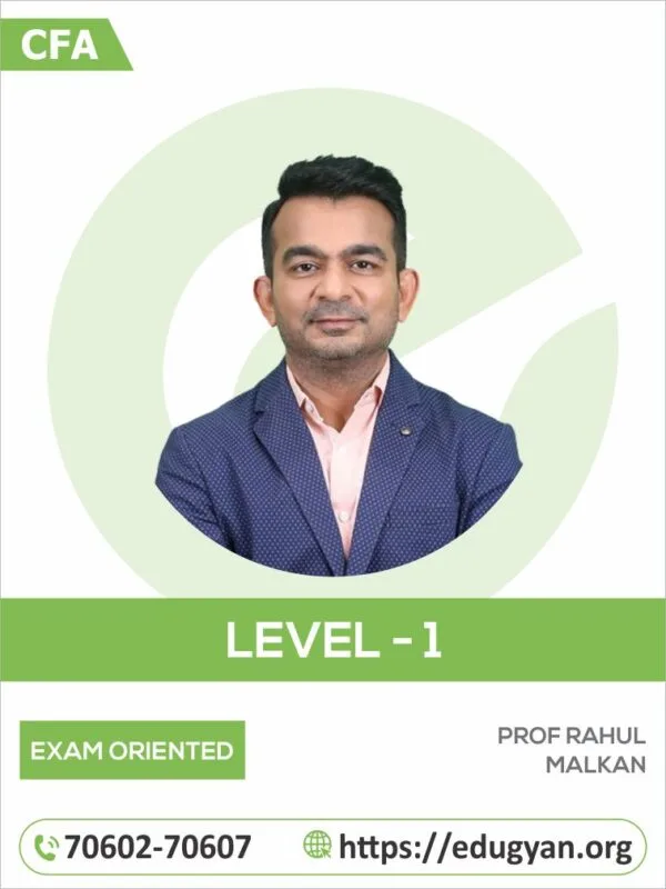 CFA Level- I Exam Oriented Batch By Prof Rahul Malkan