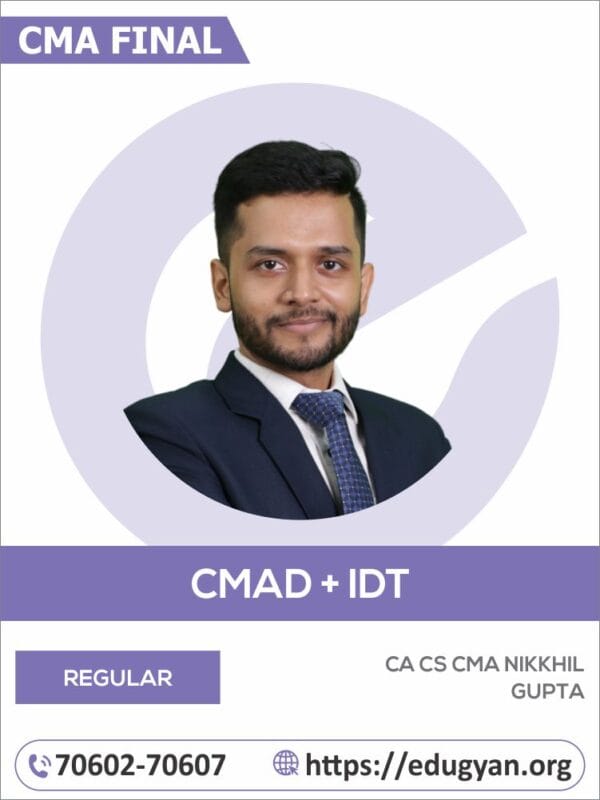 CMA Final CMAD & IDT Combo By CA CS CMA Nikkhil Gupta (2022 Syllabus)CMA Final CMAD & IDT Combo By CA CS CMA Nikkhil Gupta (2022 Syllabus)