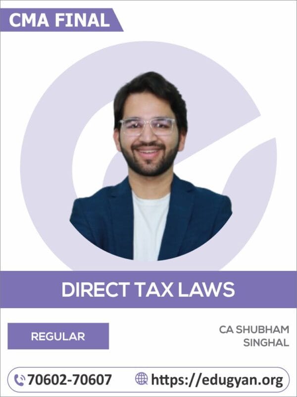 CMA Final Direct Tax By CA Shubham Singhal (For June/Dec 2025 & Onwards)