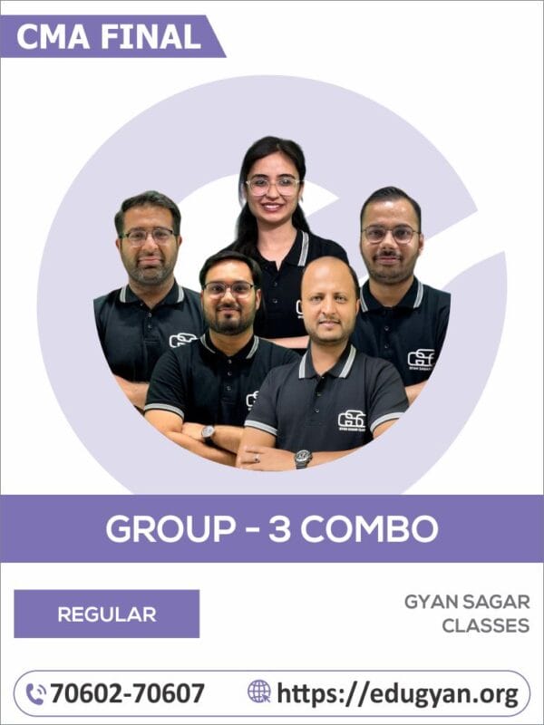 CMA Final Group III All Subject Combo By Gyan Sagar Classes (CS Disha Mam, Shivam Sir, Dilip Sir, CMA Akshay Sen & CS Prateek) (2022 Syllabus)