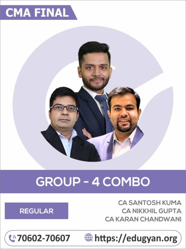 CMA Final Group- IV All Subject Combo By CA Santosh Kumar, CA Nikkhil Gupta & CA Karan Chandwani (2022 Syllabus)