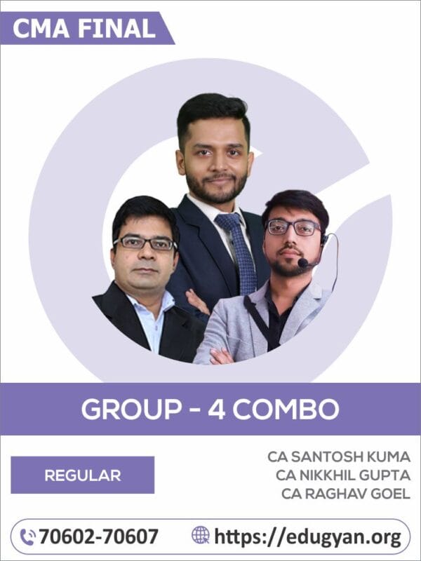 CMA Final Group- IV All Subject Combo By CA Santosh Kumar, CA Nikkhil Gupta & CA Raghav Goel (2022 Syllabus)