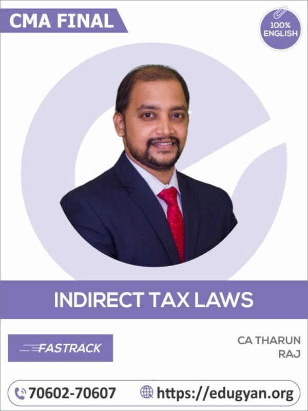 CMA Final Indirect Tax Laws & Practice (IDT) Fast Track By CA Tharun Raj (English) (2022 Syllabus)