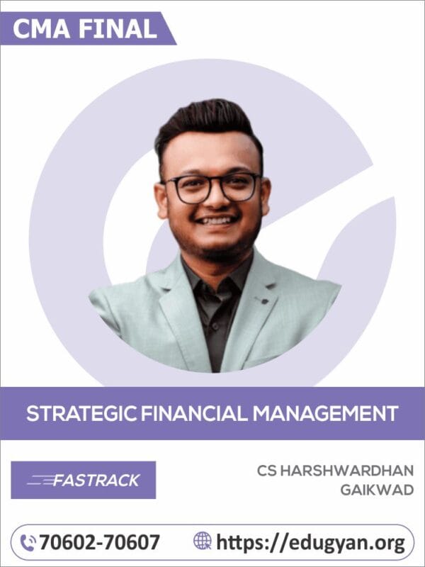 CMA Final Strategic Financial Management (SFM) Fastrack By CS Harshwardhan Gaikwad (English) (2022 Syllabus)