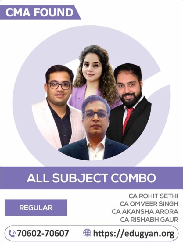 CMA Foundation All Subjects Combo By CA Rohit Sethi, CA Omveer Singh, CA Akansha Arora & CA Rishabh Gaur (2022 Syllabus)