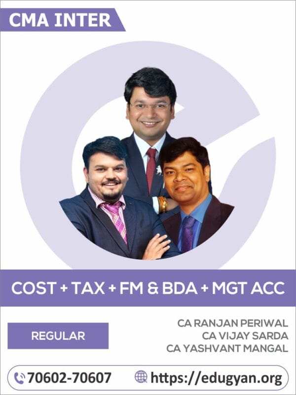 CMA Inter Costing, Taxation, OM-SM, FM-BDA & Management Accounting Combo By CA Ranjan Periwal, CA Vijay Sarda, CA Yashvant Mangal & CA Mayank Saraf (For June/Dec 2025 & Onwards)