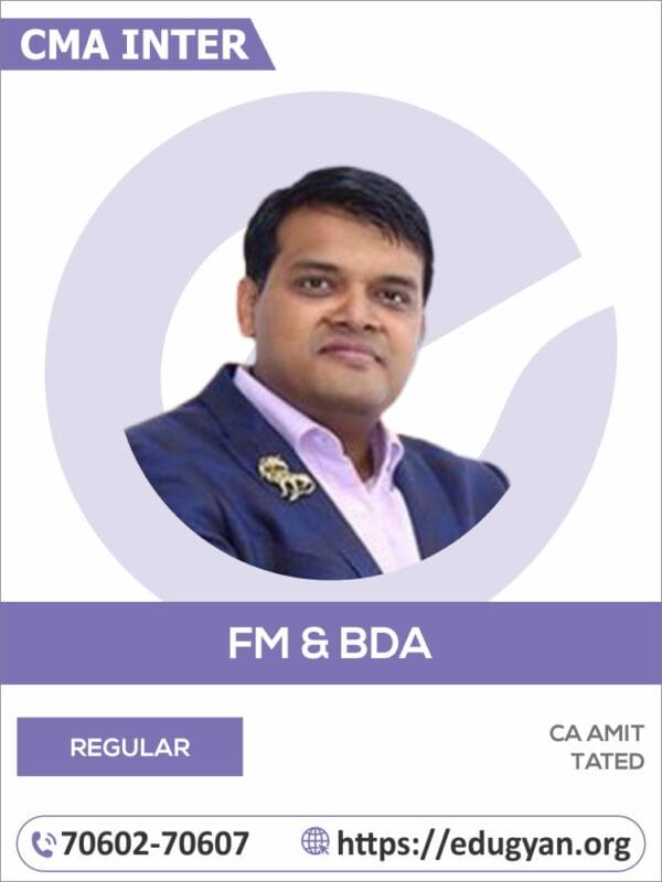 CMA Inter Financial Management & Business Data Analytics (FM-BDA) By CA Amit Tated (2022 Syllabus)