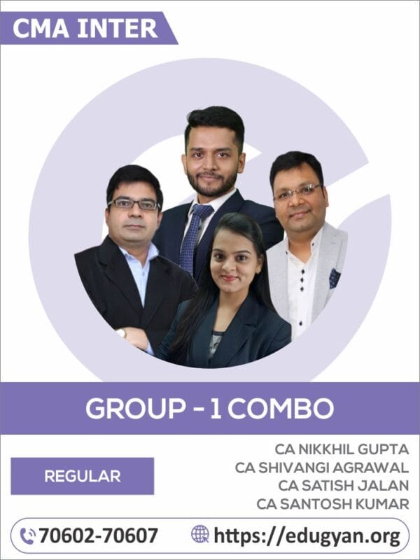 CMA Inter Group- I All Subject Combo By CA Nikkhil Gupta, CA Shivangi Agrawal, CA Satish Jalan & CA Santosh Kumar (For June/Dec 2025 & Onwards)