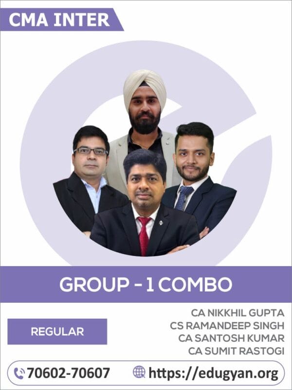 CMA Inter Group- I All Subject Combo By CA Nikkhil Gupta, CS Ramandeep Singh, CA Santosh Kumar & CA Sumit Rastogi (For June/Dec 2025 & Onwards)