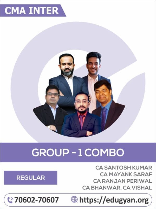 CMA Inter Group- I All Subject Combo By CA Santosh Kumar, CA Mayank Saraf, CA Ranjan Periwal, CA Bhanwar Borana & CA Vishal Bhattad (For June/Dec 2025 & Onwards)