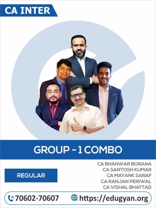 CMA Inter Group- I Combo By CA Bhanwar Borana, CA Santosh Kumar, CA Mayank Saraf & CA Ranjan Periwal & CA Vishal Bhattad (2022 Syllabus)