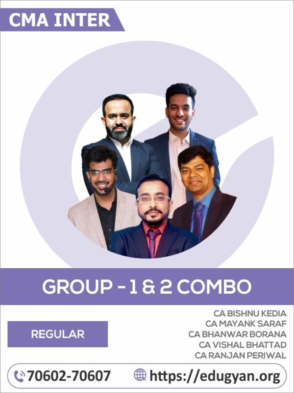 CMA Inter Group- I & II All Subject Combo By CA Bishnu Kedia, CA Mayank Saraf, CA Bhanwar Borana, CA Vishal Bhattad & CA Ranjan Periwal (For June/Dec 2025 & Onwards)