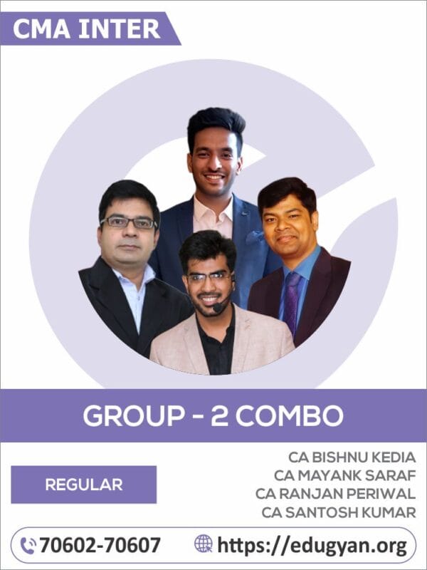 CMA Inter Group- II All Subject Combo By CA Bishnu Kedia, CA Mayank Saraf, CA Ranjan Periwal & CA Santosh Kumar (For June/Dec 2025 & Onwards)