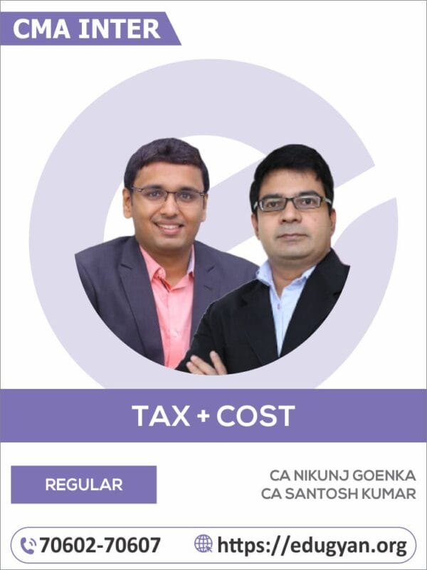 CMA Inter Tax & Costing Combo By CA Nikunj Goenka & CA Sumit Rastogi (For June 2025 & Onwards)