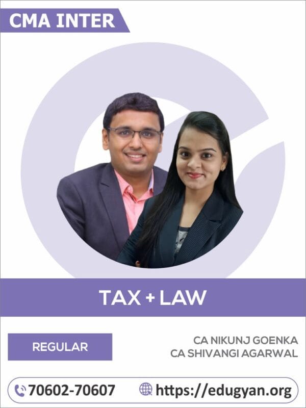 CMA Inter Tax & Law Combo By CA Nikunj Goenka & CA Shivangi Agrawal (For June 2025 & Onwards)