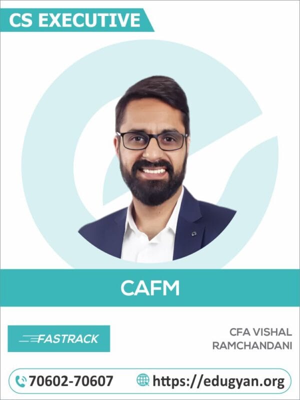 CS Executive CAFM Fastrack By CA Ronak Kothari & CFA Vishal Ramchandani (New Syllabus)